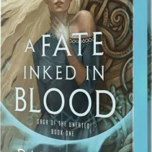 A Fate Inked in Blood: Book One of the Saga of the Unfated